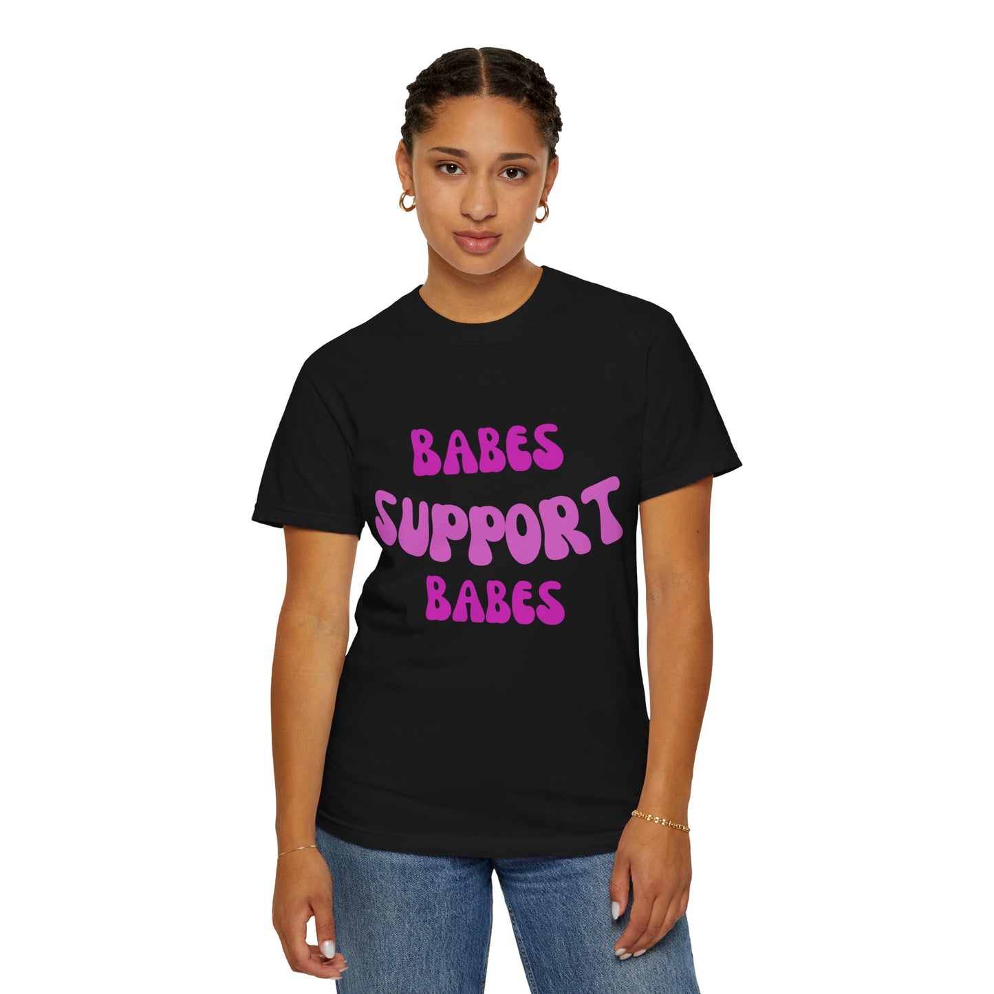 💞 Babes Support Babes Tee