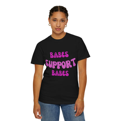 💞 Babes Support Babes Tee