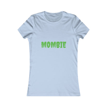 Mombie Shirt, Funny Women's Tee, Perfect for Moms, Casual Wear, Great for Mother's Day, Unique Gift Idea