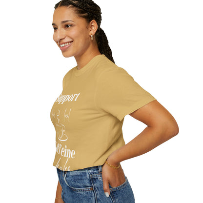 🧋Support Your Local Caffeine Dealer Tee