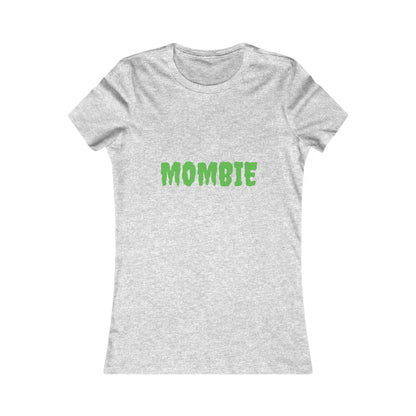 Mombie Shirt, Funny Women's Tee, Perfect for Moms, Casual Wear, Great for Mother's Day, Unique Gift Idea
