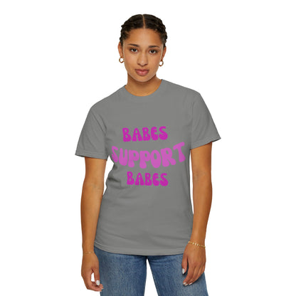 💞 Babes Support Babes Tee