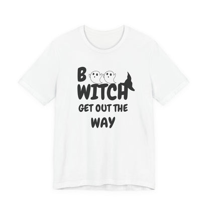 Halloween Ghost Tee, Fun Unisex Jersey Short Sleeve Tee, Boo Witch Get Out The Way Shirt, Spooky Vibes, Fall Fashion, Gift for Friends