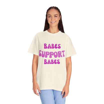 💞 Babes Support Babes Tee