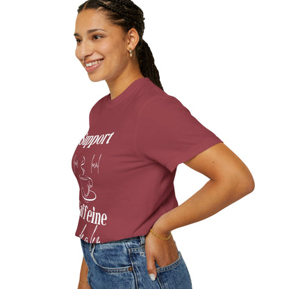 🧋Support Your Local Caffeine Dealer Tee