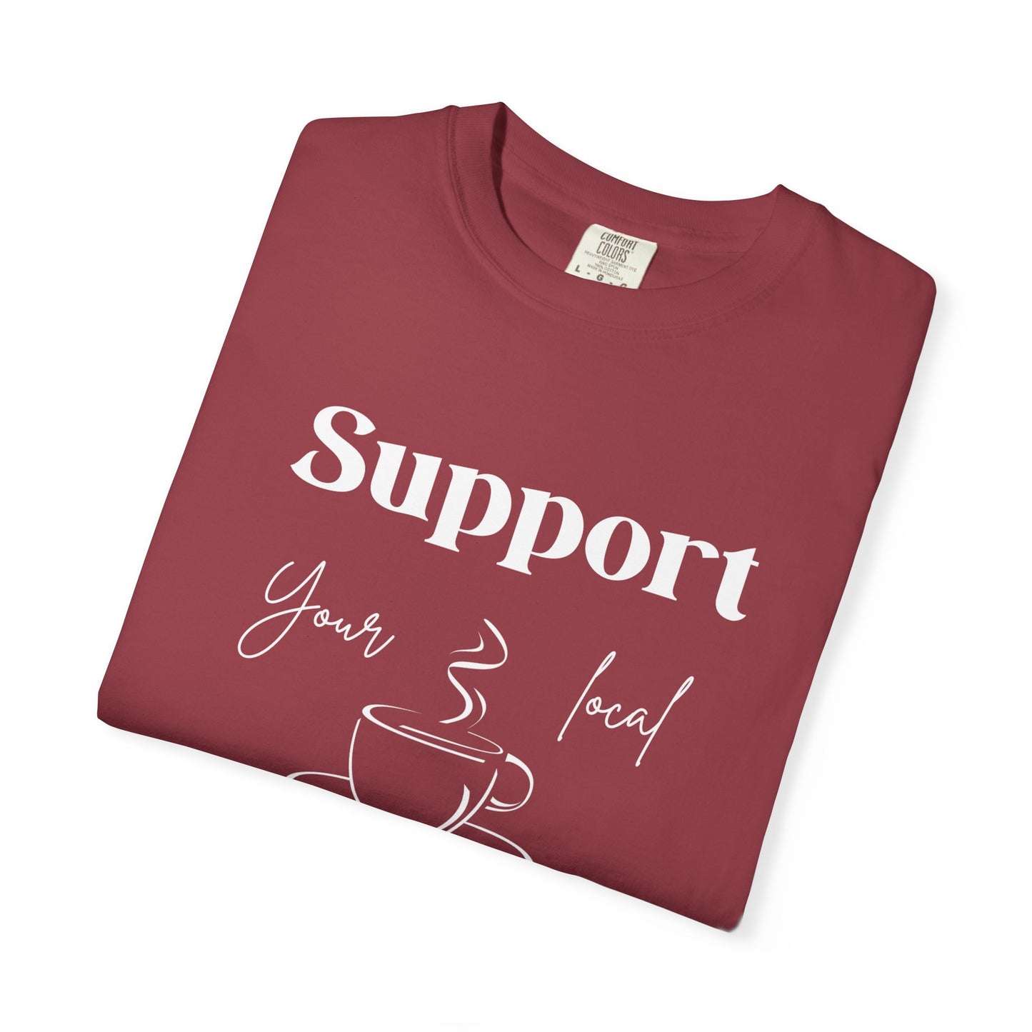 🧋Support Your Local Caffeine Dealer Tee