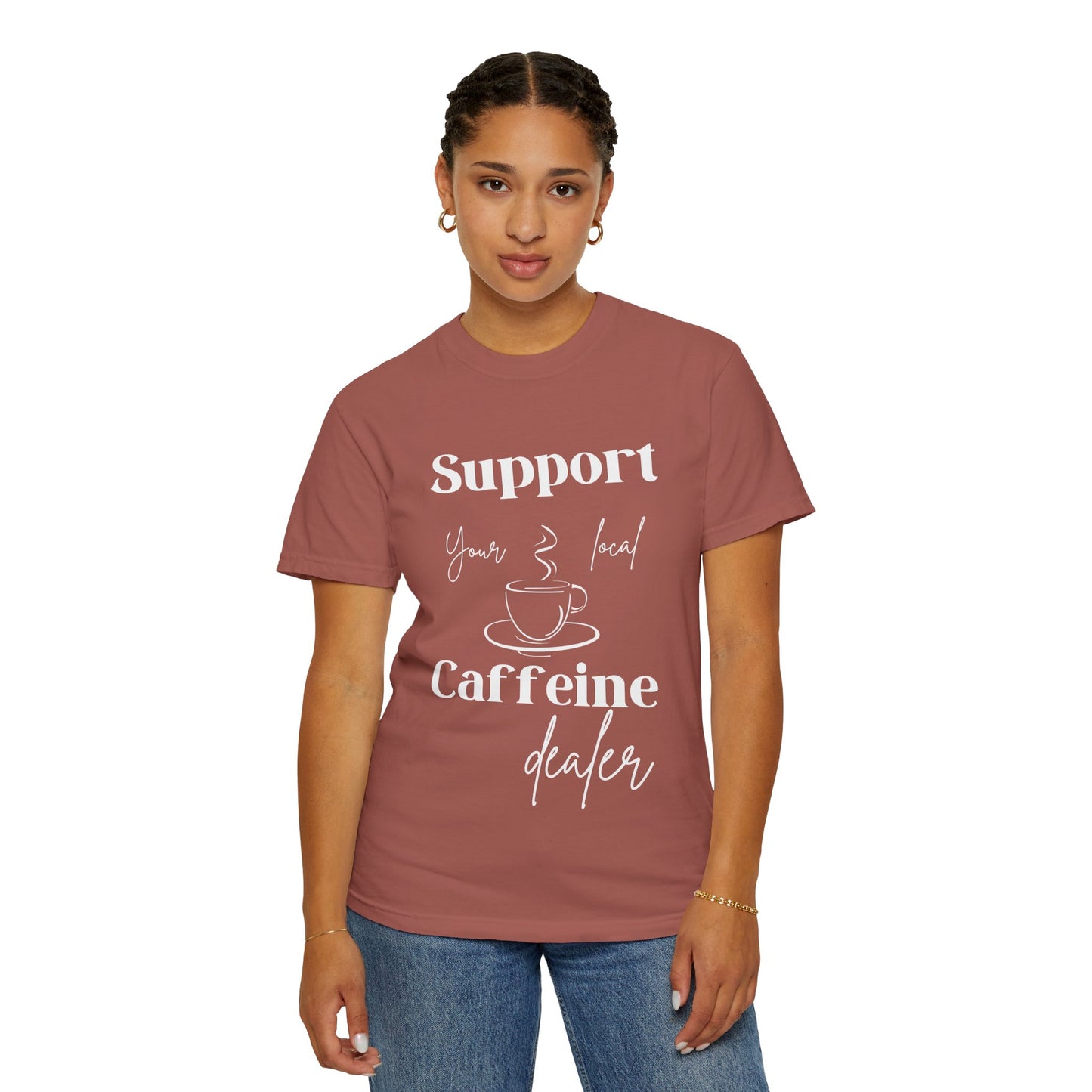 🧋Support Your Local Caffeine Dealer Tee
