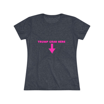 👇🏼Politically Incorrect Grab Here Tee (Trump Edition)