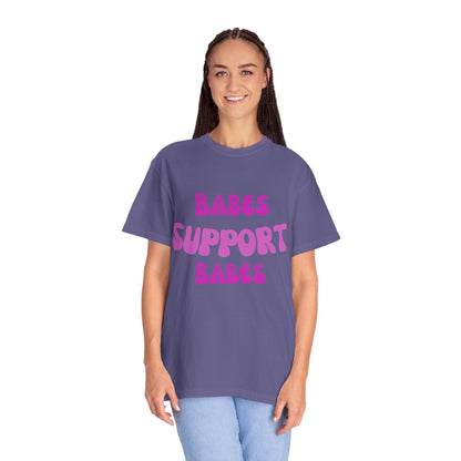 💞 Babes Support Babes Tee