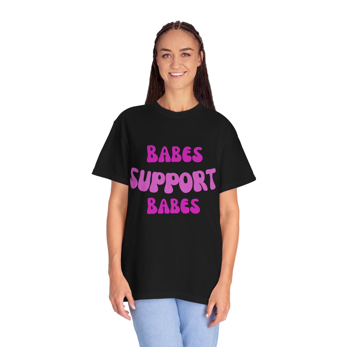 💞 Babes Support Babes Tee