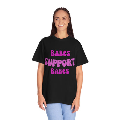 💞 Babes Support Babes Tee