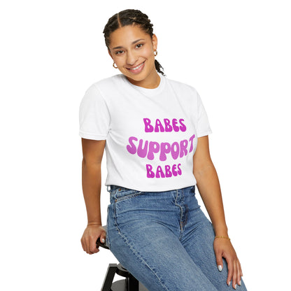 💞 Babes Support Babes Tee