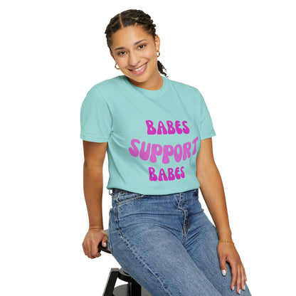 💞 Babes Support Babes Tee