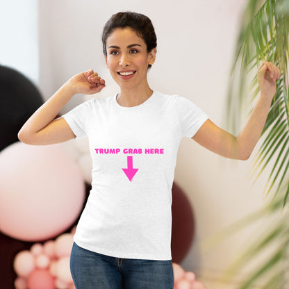 👇🏼Politically Incorrect Grab Here Tee (Trump Edition)