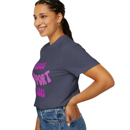 💞 Babes Support Babes Tee
