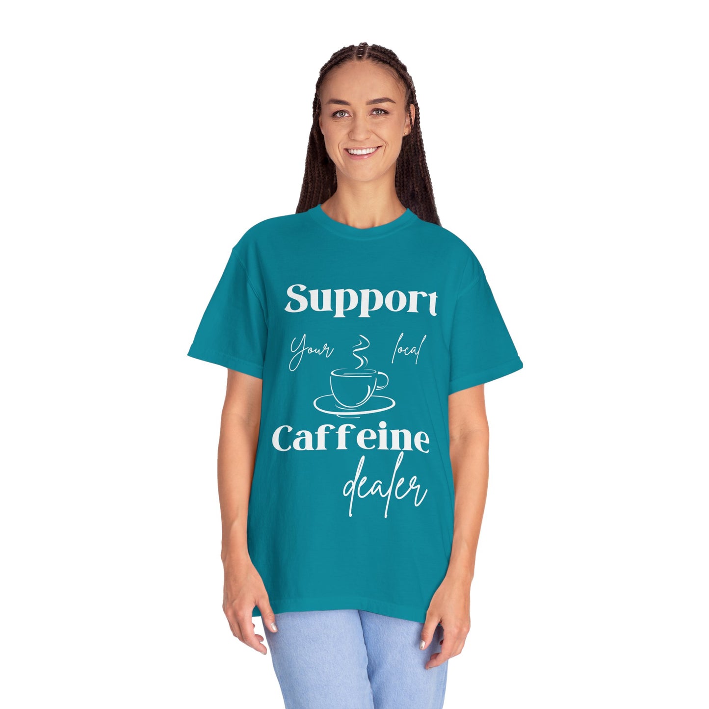 🧋Support Your Local Caffeine Dealer Tee