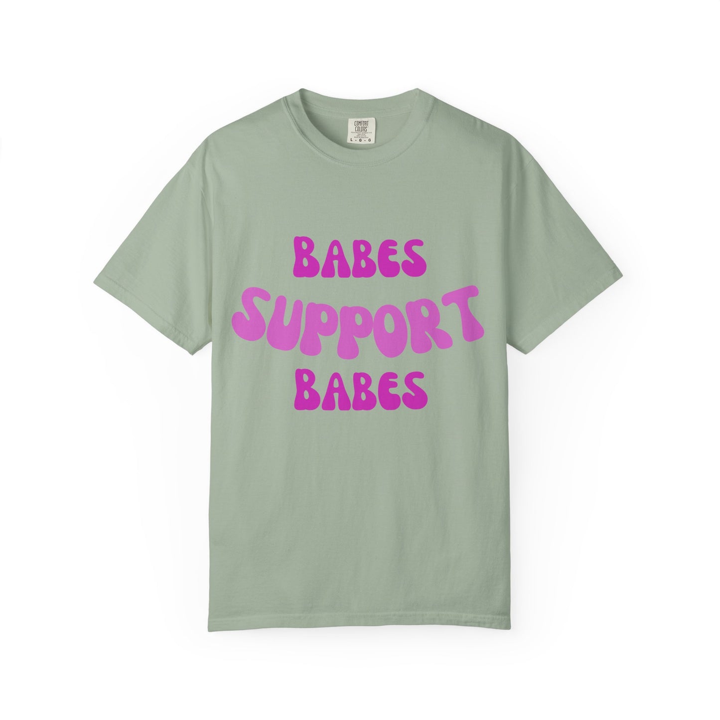 💞 Babes Support Babes Tee