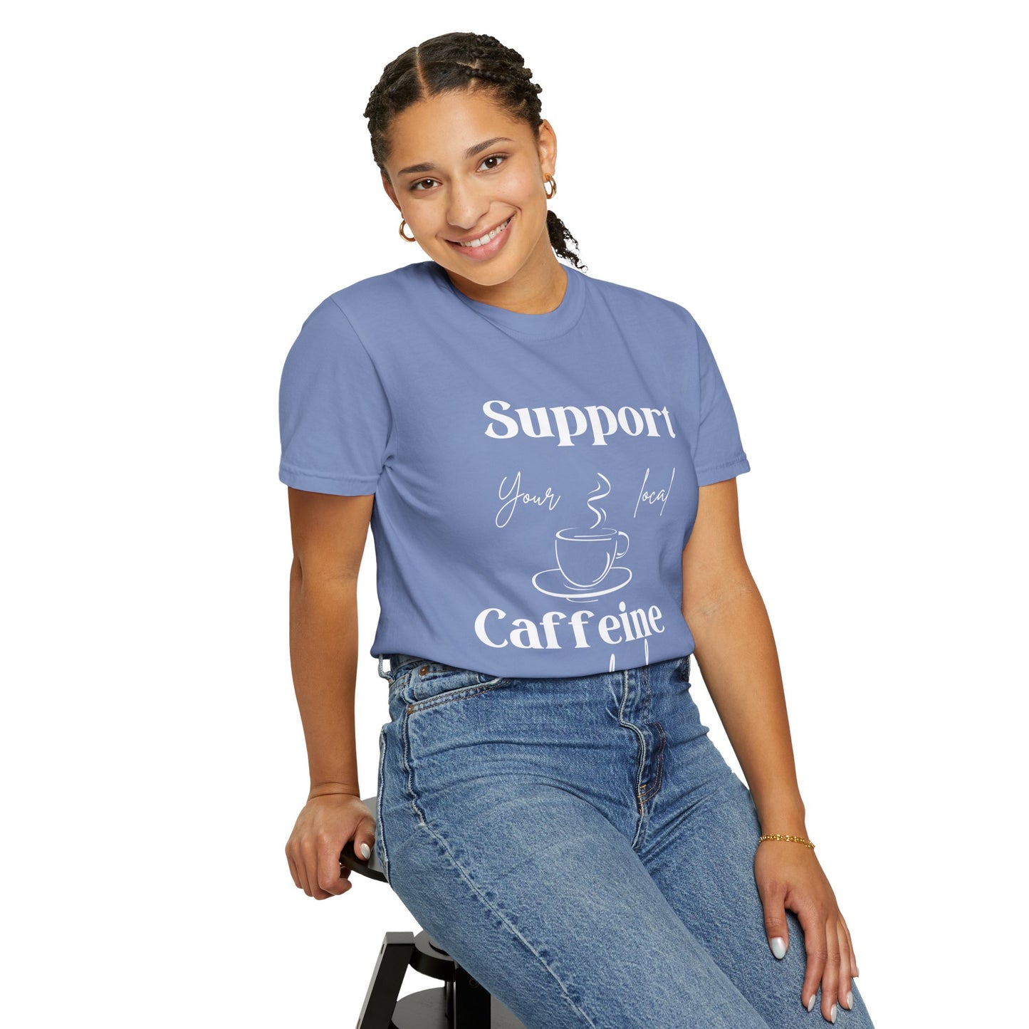 🧋Support Your Local Caffeine Dealer Tee