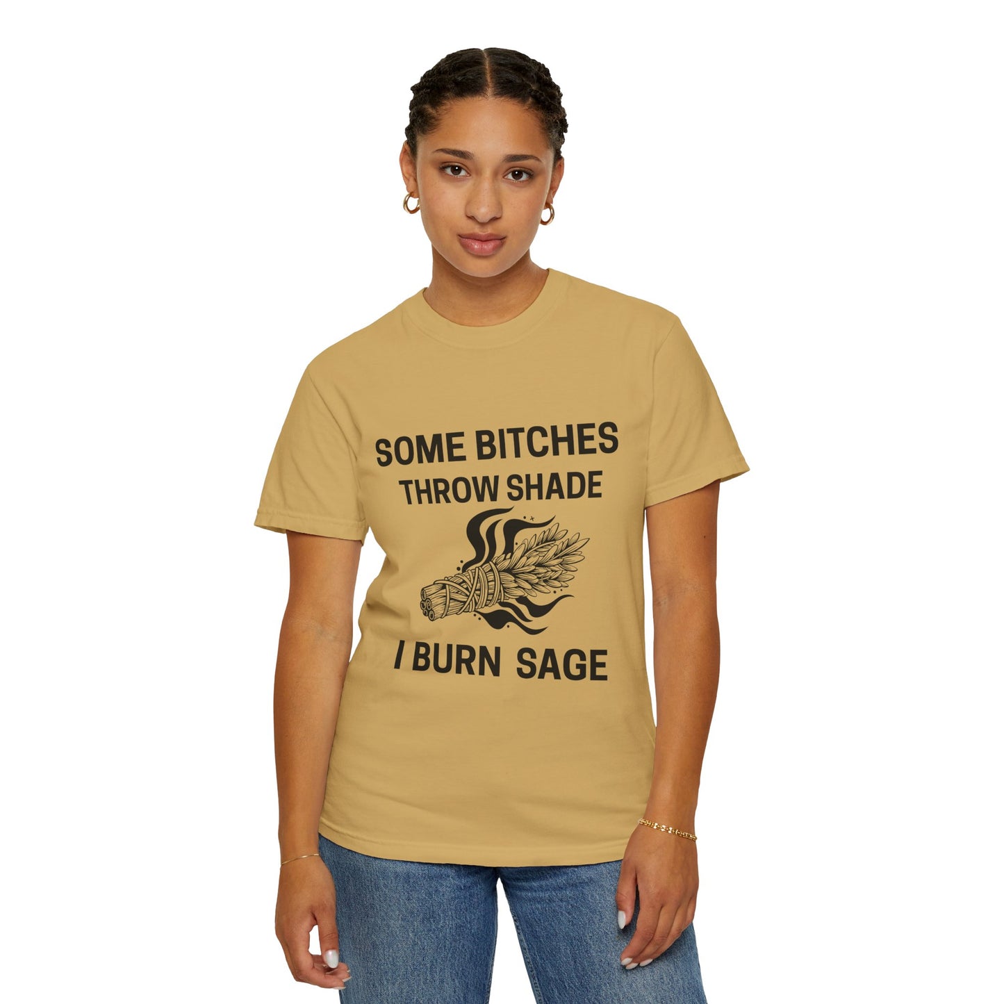 Throw Shade? I Burn Sage Tee 💫