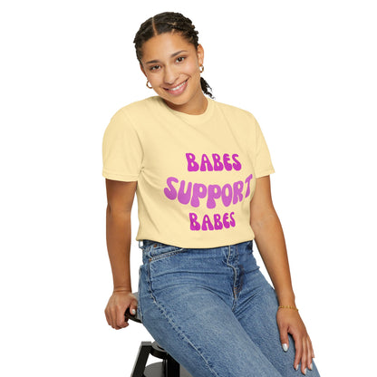 💞 Babes Support Babes Tee