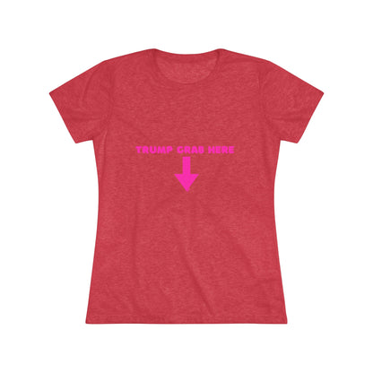 👇🏼Politically Incorrect Grab Here Tee (Trump Edition)