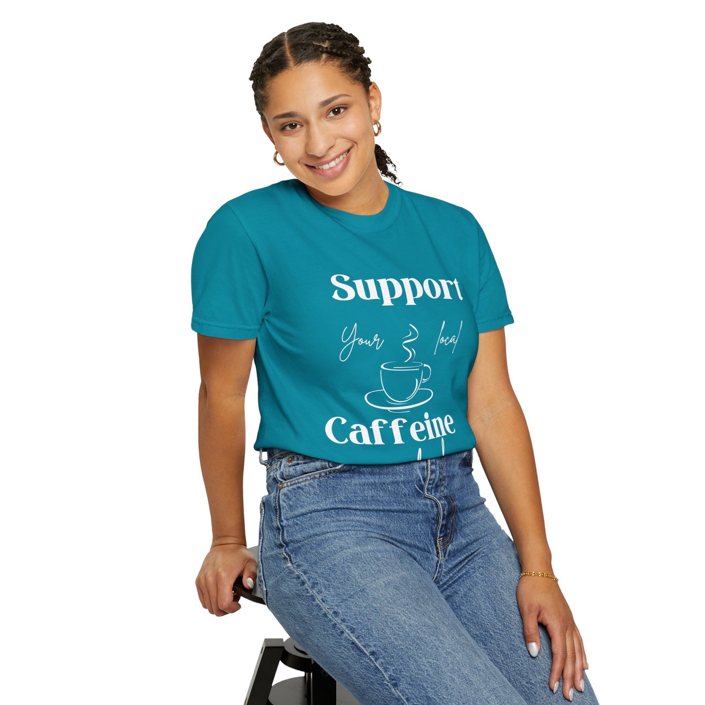 🧋Support Your Local Caffeine Dealer Tee