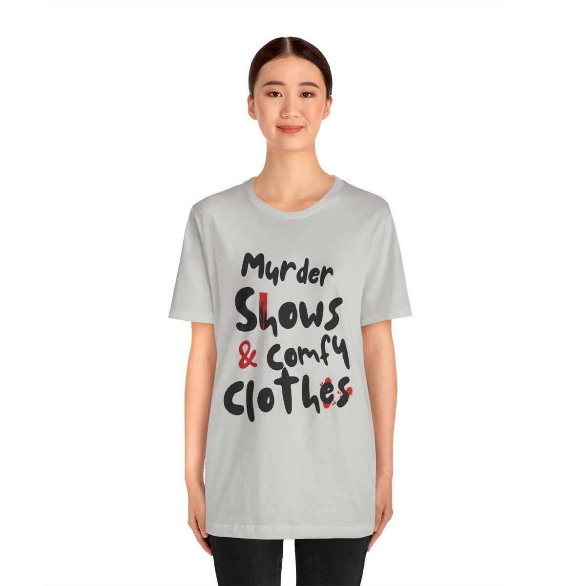 Murder Shows & Comfy Clothes Tee, Funny Graphic T-Shirt for TV Fans, Gift for True Crime Lovers, Casual Wear, Unique Gift Idea
