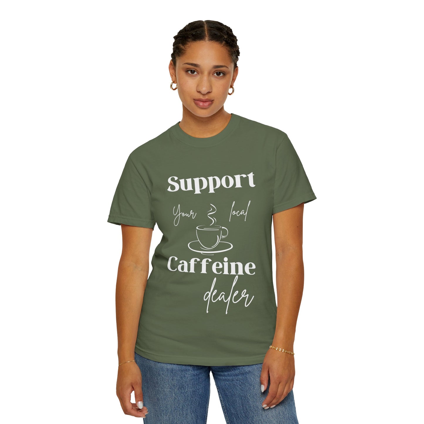 🧋Support Your Local Caffeine Dealer Tee