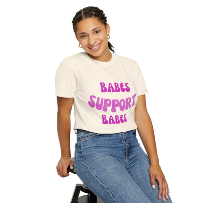💞 Babes Support Babes Tee