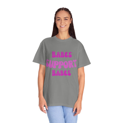 💞 Babes Support Babes Tee