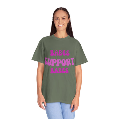 💞 Babes Support Babes Tee