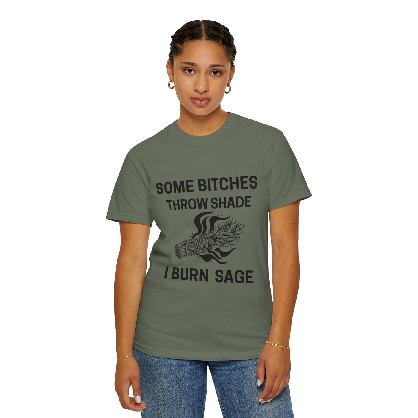 Throw Shade? I Burn Sage Tee 💫
