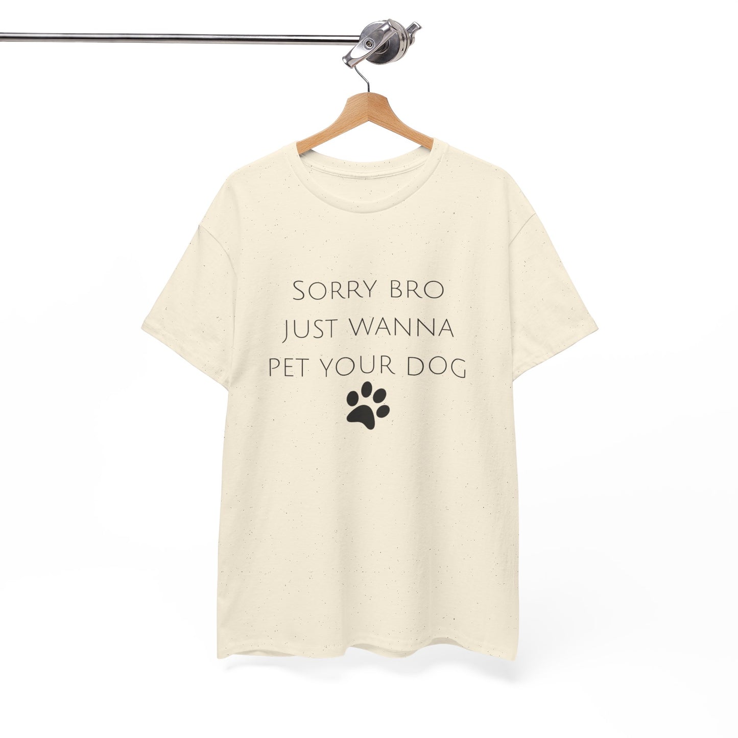 🐾 Sorry Bro Tee - Paw-sitively Obsessed