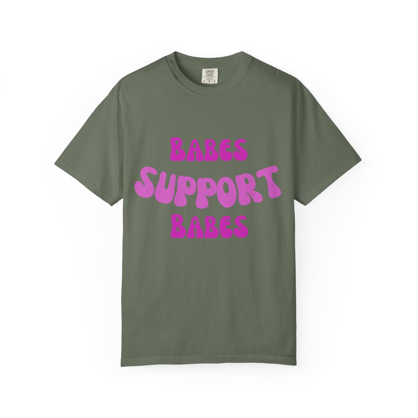 💞 Babes Support Babes Tee