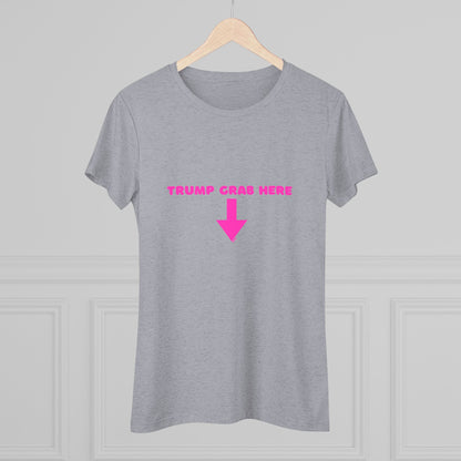 👇🏼Politically Incorrect Grab Here Tee (Trump Edition)
