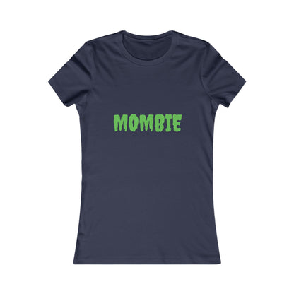 Mombie Shirt, Funny Women's Tee, Perfect for Moms, Casual Wear, Great for Mother's Day, Unique Gift Idea