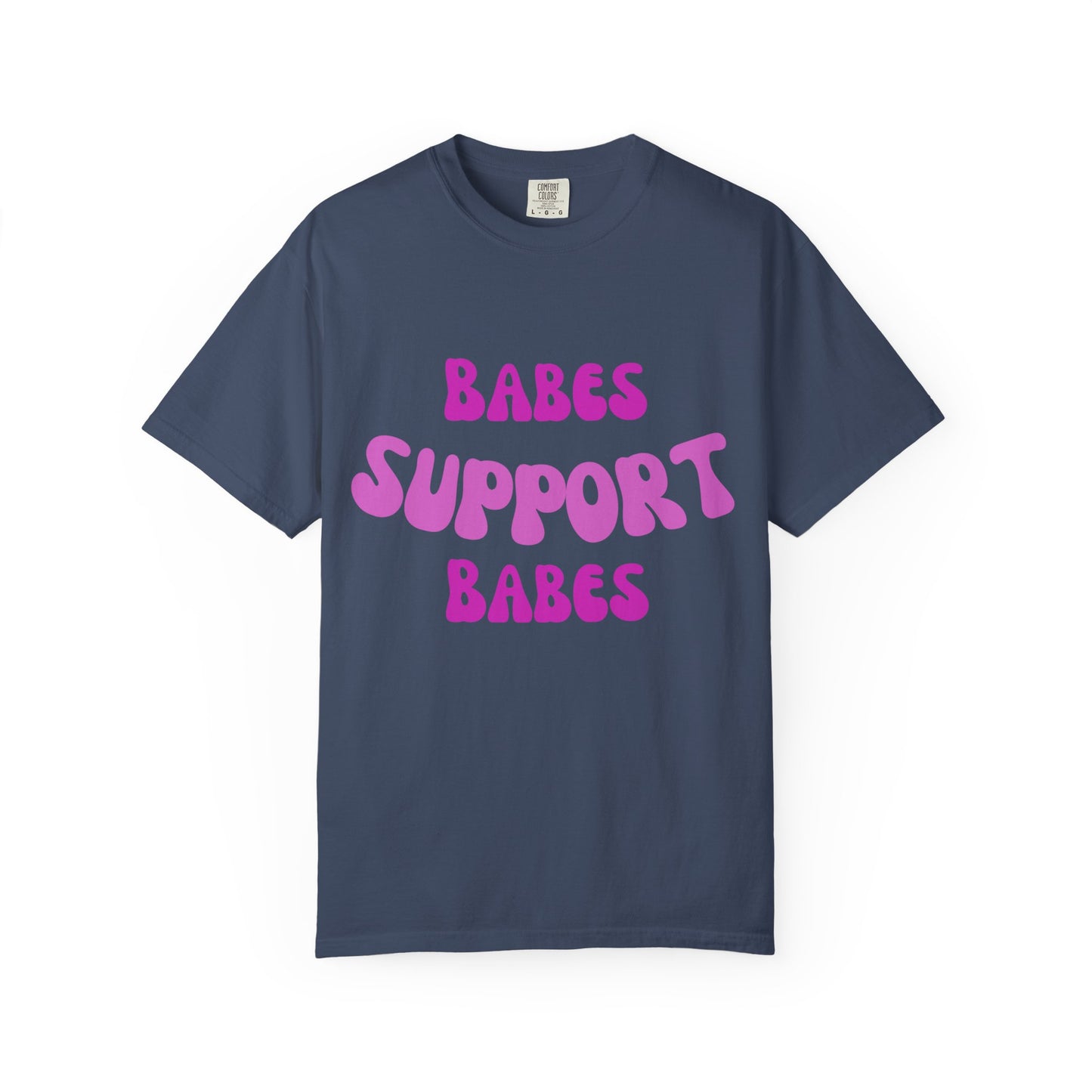 💞 Babes Support Babes Tee