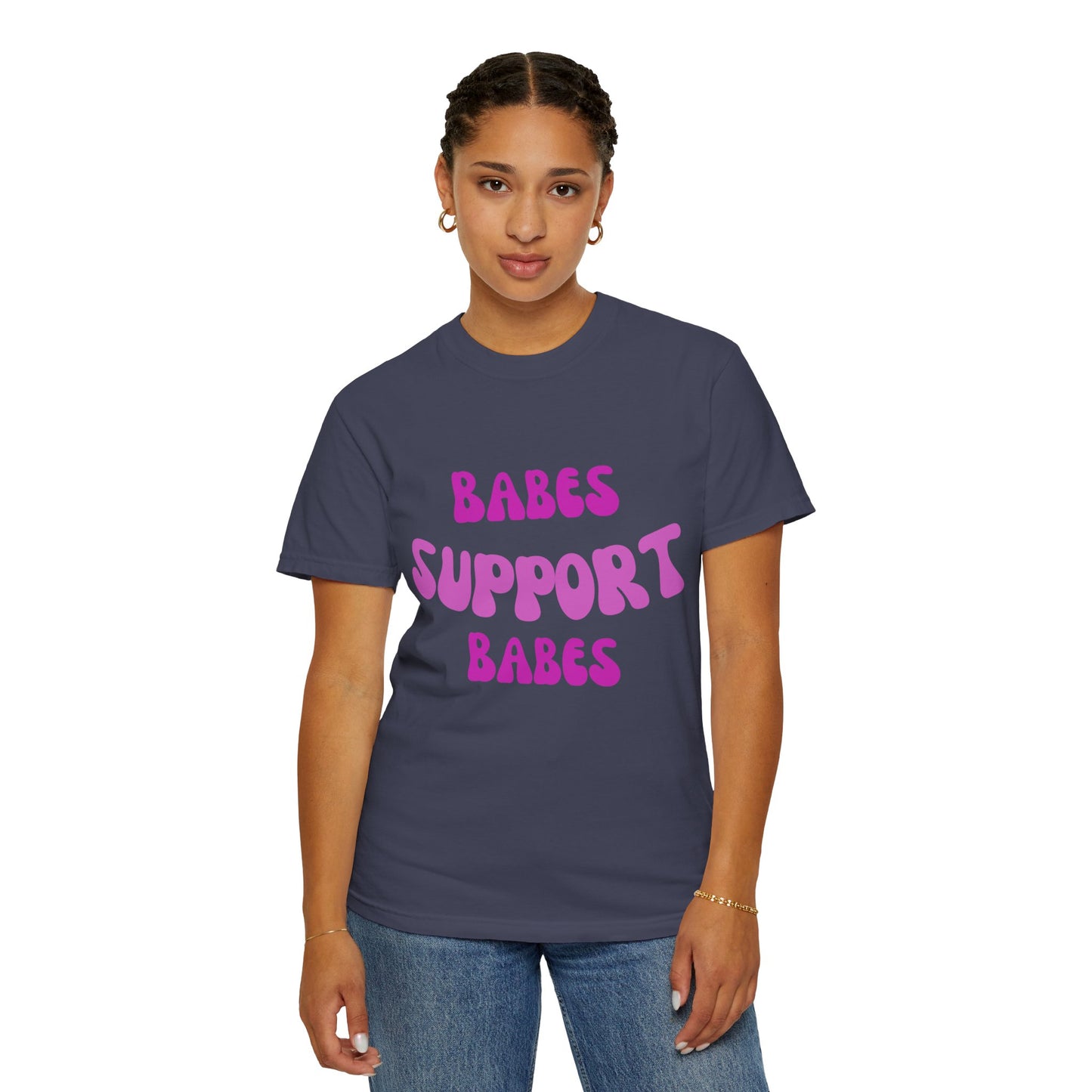 💞 Babes Support Babes Tee
