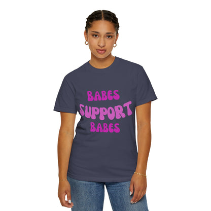 💞 Babes Support Babes Tee