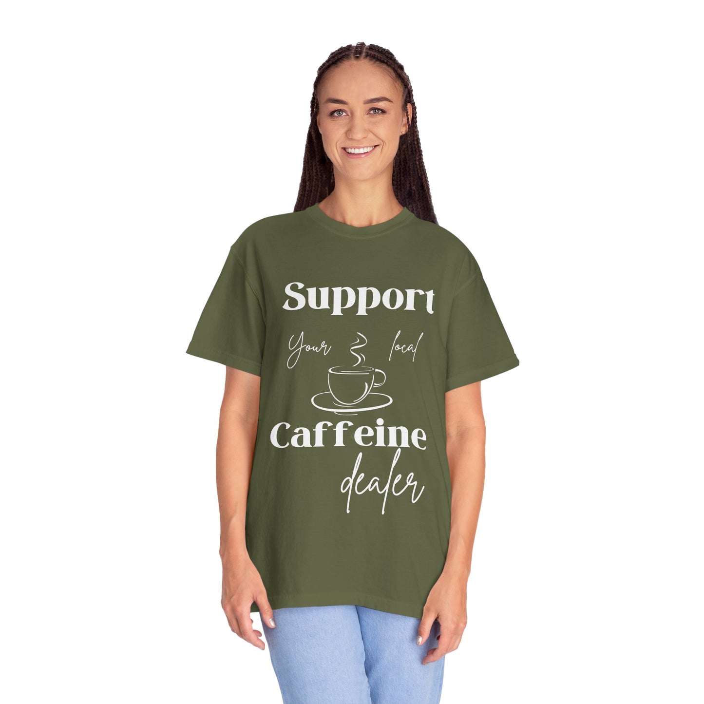 🧋Support Your Local Caffeine Dealer Tee