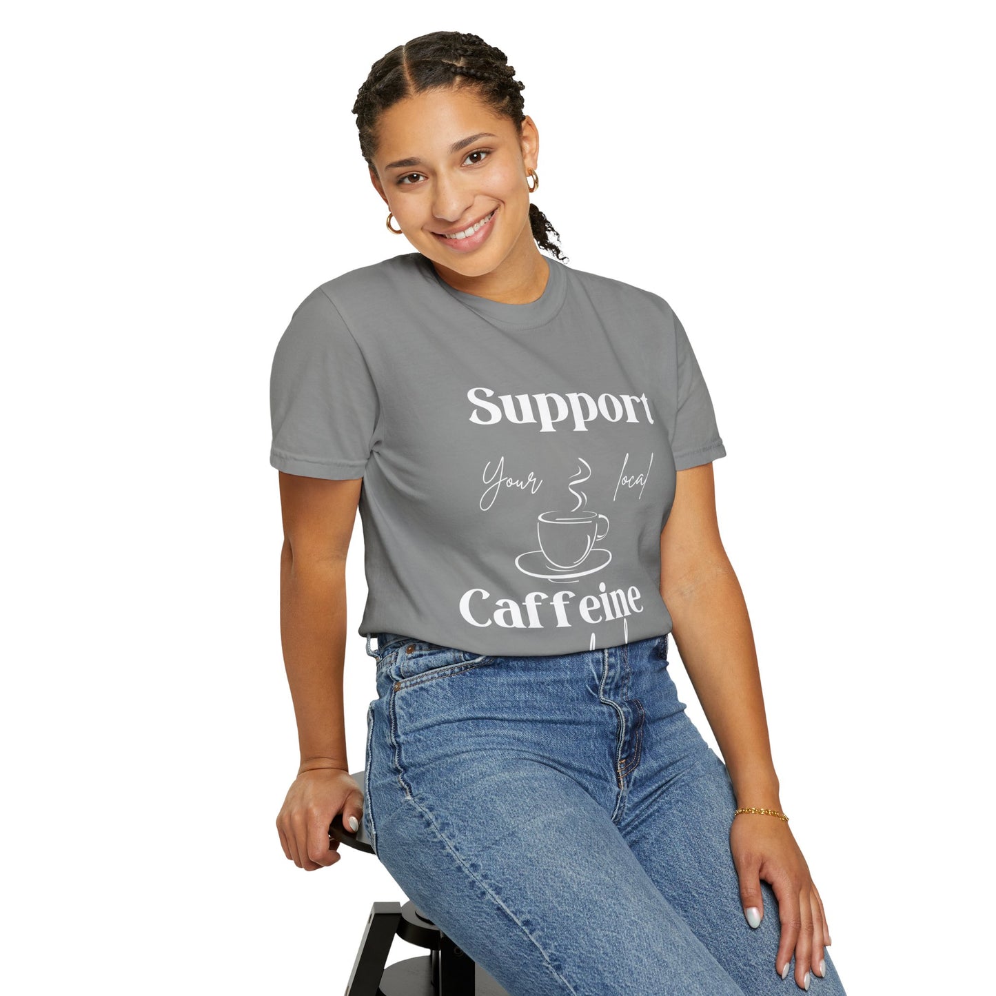🧋Support Your Local Caffeine Dealer Tee