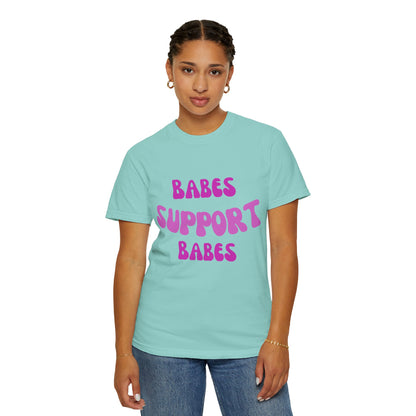 💞 Babes Support Babes Tee