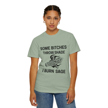 Throw Shade? I Burn Sage Tee 💫