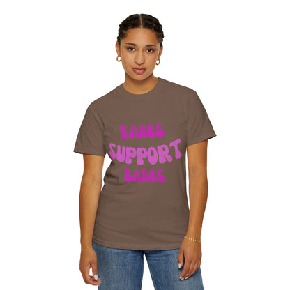 💞 Babes Support Babes Tee
