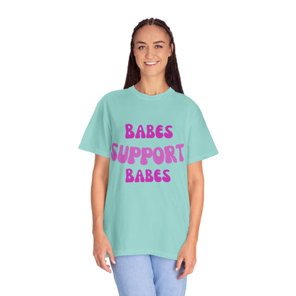 💞 Babes Support Babes Tee