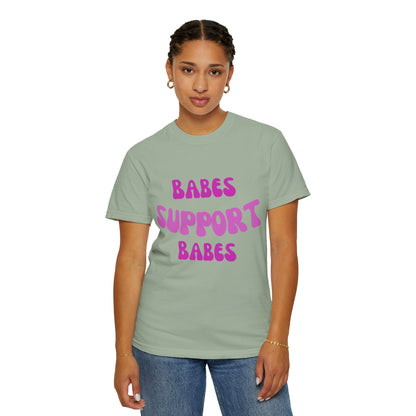 💞 Babes Support Babes Tee