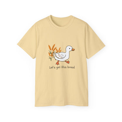 🦆 Let’s Get This Bread Duck Tee