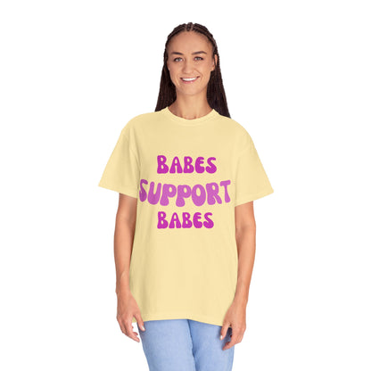 💞 Babes Support Babes Tee