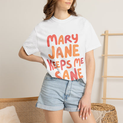 Mary Jane Keeps Me Sane T-Shirt