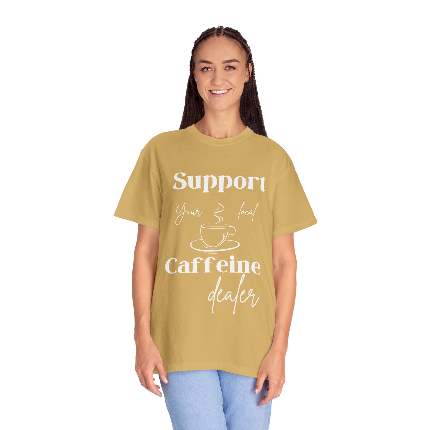 🧋Support Your Local Caffeine Dealer Tee